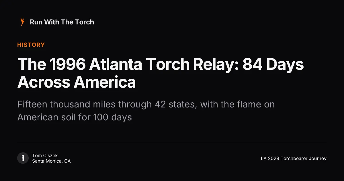 The 1996 Atlanta Torch Relay: 84 Days Across America