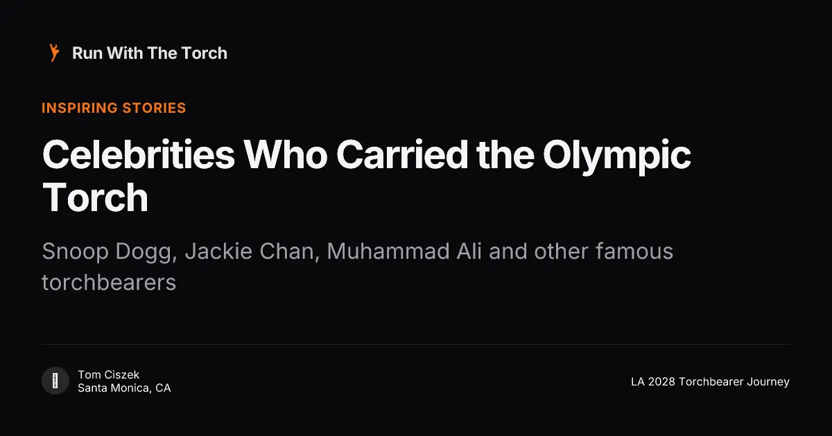 Celebrities Who Carried the Olympic Torch
